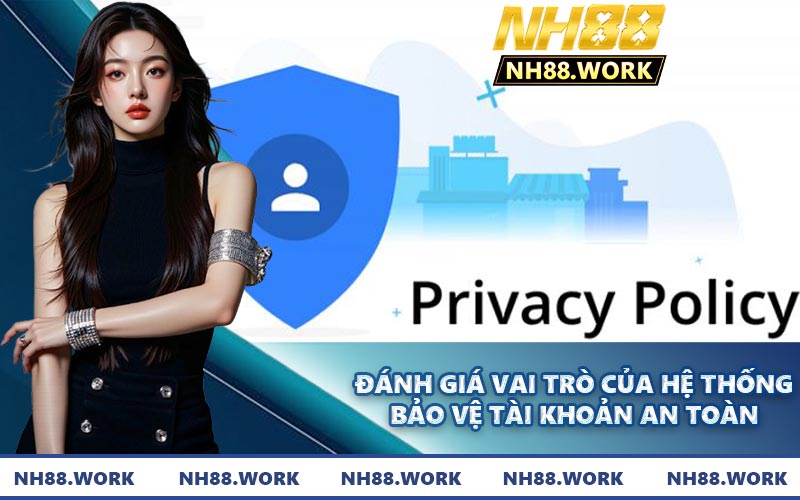 Đánh giá vai trò của hệ thống bảo vệ tài khoản an toàn