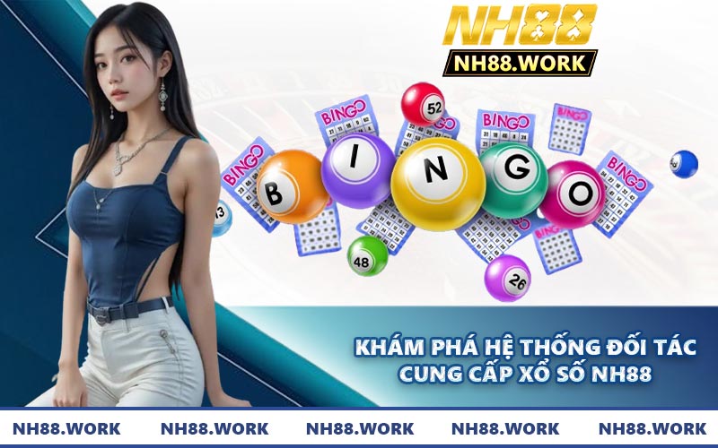 Khám phá hệ thống đối tác cung cấp xổ số NH88