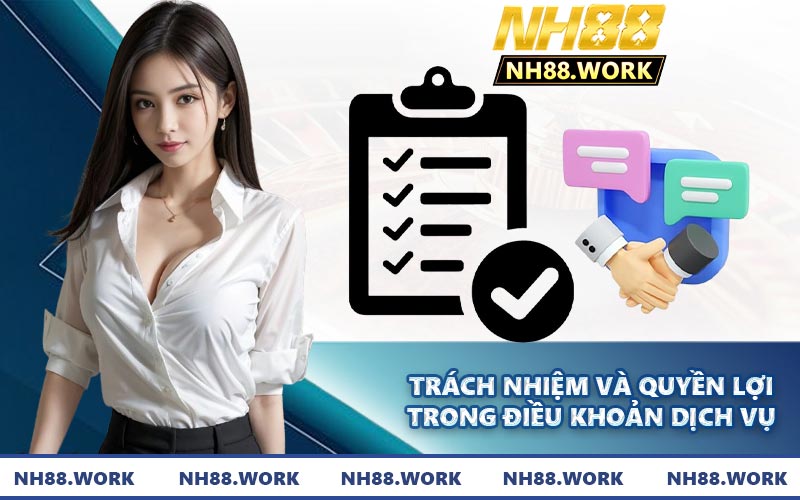 Trách nhiệm và quyền lợi trong điều khoản dịch vụ